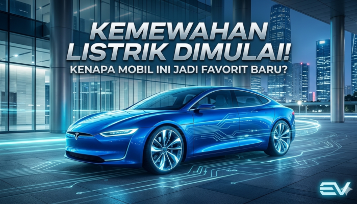 Kemewahan Listrik Dimulai! Kenapa Sedan EV Ini Jadi Favorit Baru?